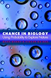 Chance in Biology: Using Probability to Explore Nature