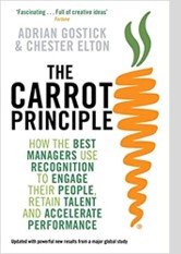The Carrot Principle: How the Best Managers Use Recognition to Engage Their Employees, Retain Talent, and Drive Performance