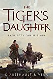 The Tiger's Daughter (Their Bright Ascendency Book 1)