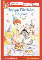 Happy Birthday, Eeyore! (Winnie the Pooh First Reader, #6)