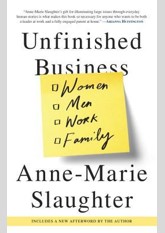 Unfinished Business: Women, Men, Work, Family