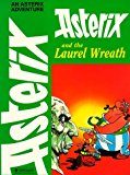 Asterix and the Laurel Wreath (Asterix, #18)