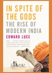 In Spite of the Gods: The Strange Rise of Modern India