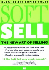 Soft Sell: The New Art of Selling