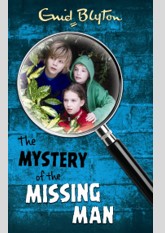 The Mystery of the Missing Man (The Five Find-Outers, #13)