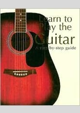 Learn to Play the Guitar: A Step by Step Guide