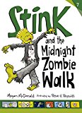 Stink and the Midnight Zombie Walk (Stink #7)