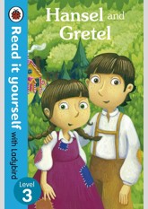 Read It Yourself: Hansel And Gretel: Level 3
