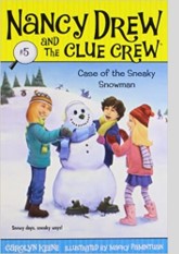 Case of the Sneaky Snowman (Nancy Drew and the Clue Crew, #5)