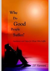 Why Do Good People Suffer?: Guidance and Hope for Those Who Suffer