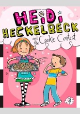 Heidi Heckelbeck and the Cookie Contest