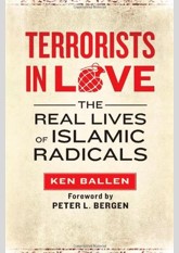 Terrorists in Love: The Real Lives of Islamic Radicals