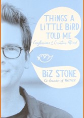 Things a Little Bird Told Me: Confessions of the Creative Mind