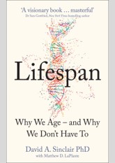 Lifespan: Why We Age—and Why We Don't Have To