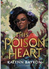 This Poison Heart (The Poison Heart, #1)