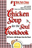 Chicken Soup for the Soul Cookbook: Stories and Recipes from the Heart