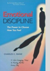 Emotional Discipline: The Power to Choose How You Feel; 5 Life Changing Steps to Feeling Better Every Day