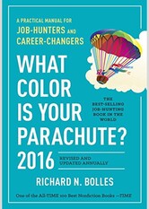 What Color Is Your Parachute? A Practical Manual for Job-Hunters and Career-Changers