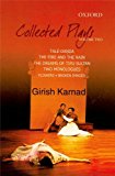 Collected Plays: Taledanda, the Fire and the Rain, the Dreams of Tipu Sultan, Flowers and Images: Two Dramatic Monologues, Volume 2