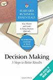 Decision Making: 5 Steps to Better Results (Harvard Business Essentials)