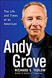 Andy Grove - The Life and Times of an Amercian