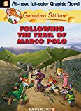 Following the Trail of Marco Polo (Geronimo Stilton Graphic Novels, #4)