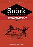 The Snark Handbook: A Reference Guide to Verbal Sparring