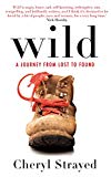 Wild: A journey from lost to found