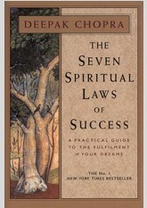 The Seven Spiritual Laws of Success: A Practical Guide to the Fulfillment of Your Dreams 