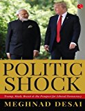 Politicshock: Trump, Modi, Brexit and the Prospect for Liberal Democracy