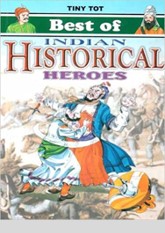 Best Of Indian Historical Heroes