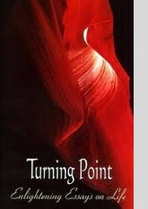 Turning Point. Enlightening Essays On Life
