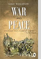 War and Peace: by Leo Tolstoy