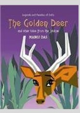 The Golden Deer And Other Tales From The Jatakas