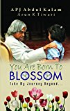 You Are Born To Blossom: Take My Journey Beyond..