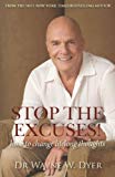 Stop the Excuses!: How to Change Lifelong Thoughts