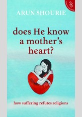 Does He Know a Mother's Heart: How Suffering Refutes Religions
