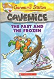 The Fast and the Frozen (Geronimo Stilton Cavemice #4) 
