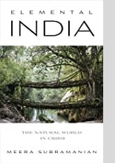 Elemental India : The Natural World in Crisis