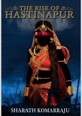 The Rise of Hastinapur (Hastinapur, #2)