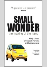 Small Wonder: The Authorised Story Of The Making Of The Nano