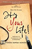It's Your Life: Reflections on Contemporary Living & Relationships