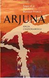 Arjuna: Saga of a Pandava Warrior-Prince