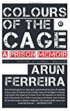 Colours of the Cage: A Prison Memoir