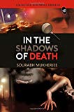 In The Shadows of Death: A Detective Agni Mitra Thriller