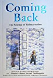 Coming Back: The Science of Reincarnation