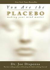 You are the Placebo: Making Your Mind Matter