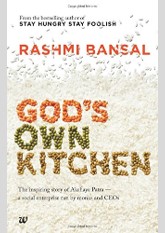 God's Own Kitchen: The Inspiring Story of Akshaya Patra - A Social Enterprise Run by Monks and CEOs