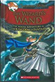 Geronimo Stilton the Kingdom of Fantasy #09 The Wizards Wand