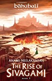The Rise of Sivagami (Baahubali: Before the Beginning, Book 1)